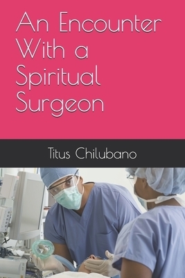 An Encounter With a Spiritual Surgeon