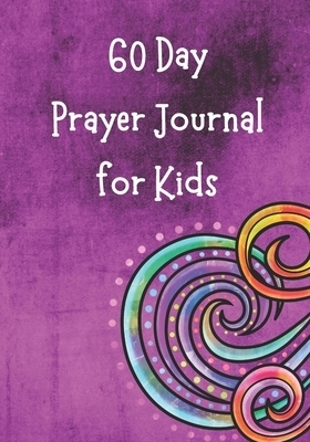 60 Day Prayer Journal for Kids: Searching for God