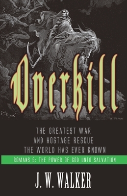 Overkill: Romans 5: The Power of God Unto Salvation