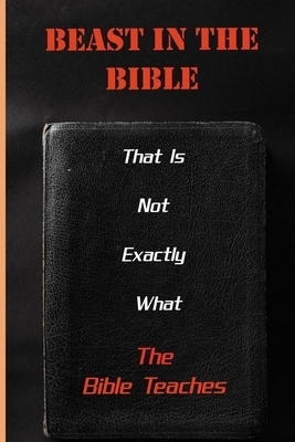 Beast In The Bible: That Is Not Exactly What The Bible Teaches: The Trinity