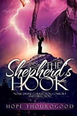 The Shepherd's Hook: Your Divine Correction, Comfort and Direction