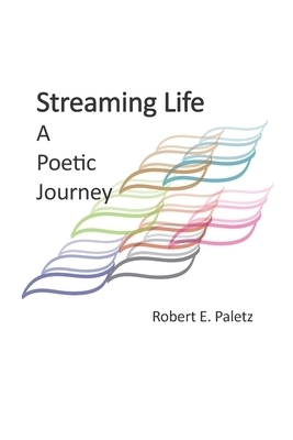 Streaming Life: A Poetic Journey