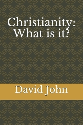 Christianity: What is it?