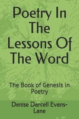 Poetry In The Lessons Of The Word: The Book of Genesis in Poetry