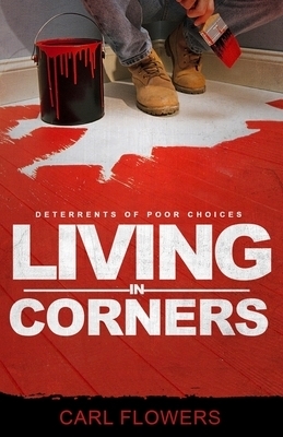 Living In Corners: Deterrents of Poor Choices