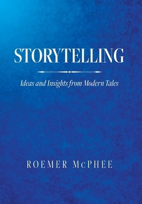 Storytelling: Ideas and Insights from Modern Tales