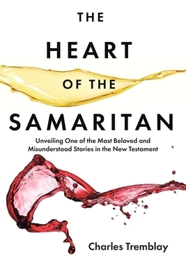 The Heart of the Samaritan: Unveiling One of the Most Beloved and Misunderstood Stories in the New Testament