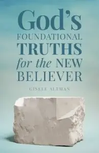 God's Foundational Truths for the New Believer