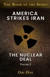 America Strikes Iran: The Nuclear Deal