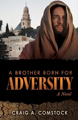 A Brother Born for Adversity: A Novel