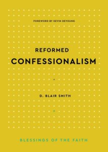 Reformed Confessionalism