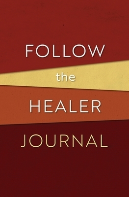 Follow the Healer Journal