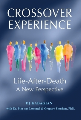 The Crossover Experience: Life After Death / A New Perspective