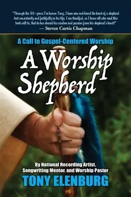 A Worship Shepherd: A Call to Gospel-Centered Worship