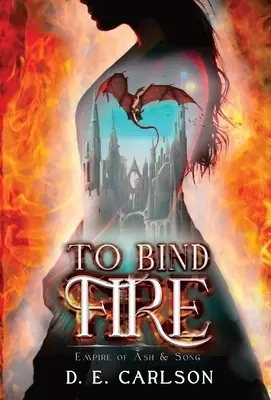 To Bind Fire