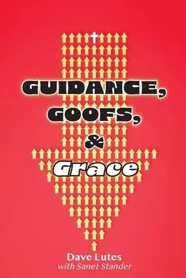 Guidance, Goofs, and Grace