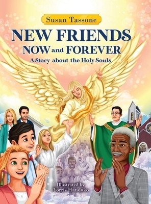 New Friends Now and Forever: A Story about the Holy Souls