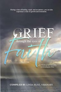 Grief through the Eyes of Faith Anthology