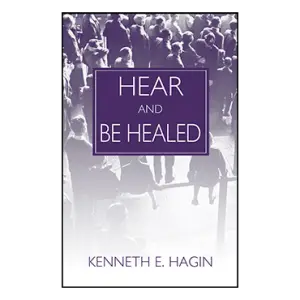 Hear And Be Healed