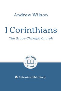 1 Corinthians: The Grace-changed Church