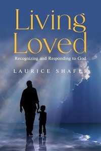 Living Loved: Recognizing and Responding to God