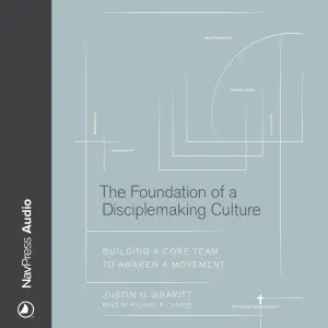 The Foundation of a Disciplemaking Culture