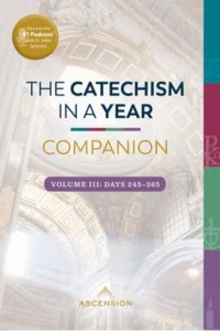 Catechism in a Year Companion: Volume III