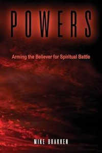 Powers: Arming the Believer for Spiritual Battle