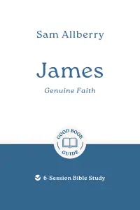 James: Genuine Faith