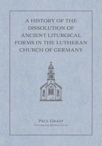 History of the Dissolution of the Ancient Liturgical Forms