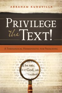 Privilege the Text!