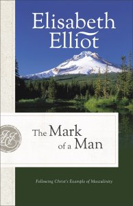 The Mark of a Man: Following Christ's Example of Masculinity