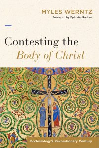 Contesting the Body of Christ