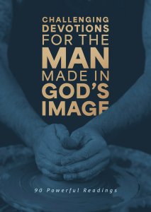 Challenging Devotions for the Man Made in God’s Image