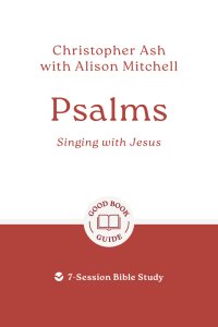 Psalms: Singing with Jesus