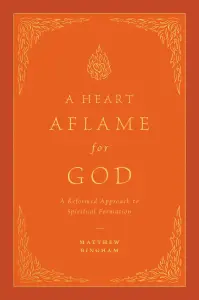 A Heart Aflame for God