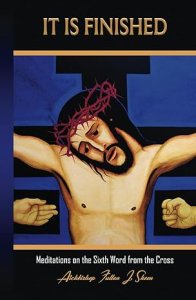 It Is Finished.: Meditations on the Sixth Word from the Cross