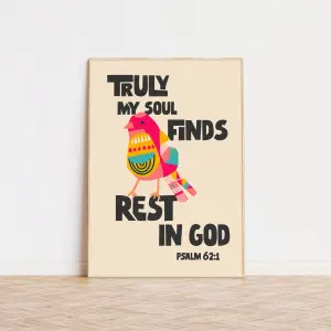 Truly my soul finds rest in God. Psalm 62 A4 poster