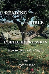 Reading the Bible Through Poetic Expression: How to Live a Life of Faith