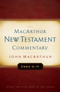 Luke 11-17 MacArthur New Testament Commentary