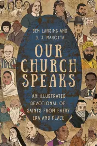 Our Church Speaks: An Illustrated Devotional of Saints from Every Era and Place