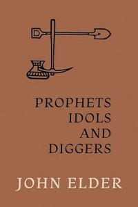 Prophets, Idols and Diggers: Scientific Proof of Bible History