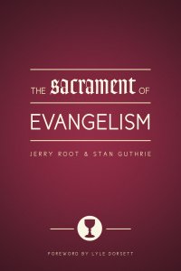 The Sacrament of Evangelism