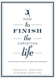 How to Finish the Christian Life