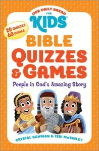 Our Daily Bread for Kids: Bible Quizzes & Games