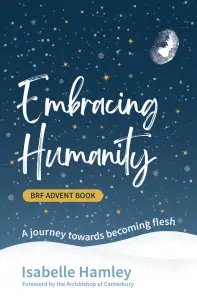 BRF Advent Book 2024 - Embracing Humanity