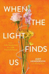 When the Light Finds Us: From a Life Sentence to a Life Transformed