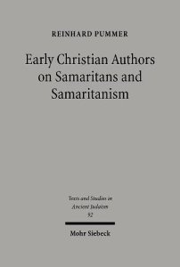 Early Christian Authors on Samaritans and Samaritanism: Texts, Translations and Commentary