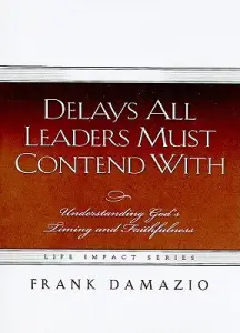 Delays All Leaders Must Contend With