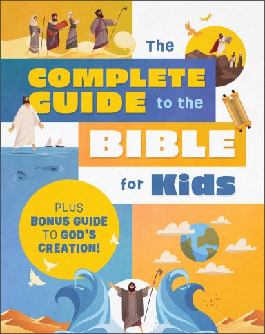 The Complete Guide to the Bible for Kids